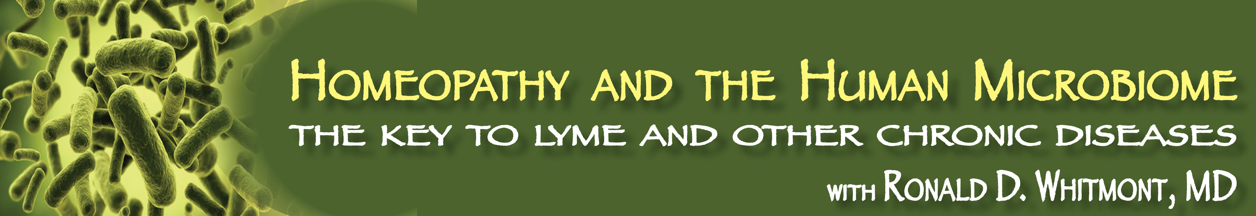 Homeopathy and the Human Microbiome: The key to Lyme and other Chronic Diseases